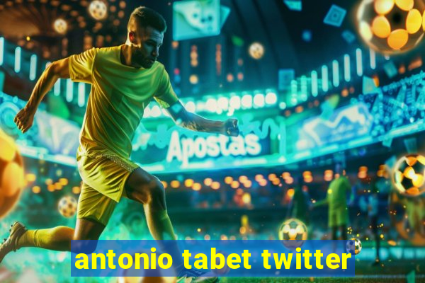 antonio tabet twitter